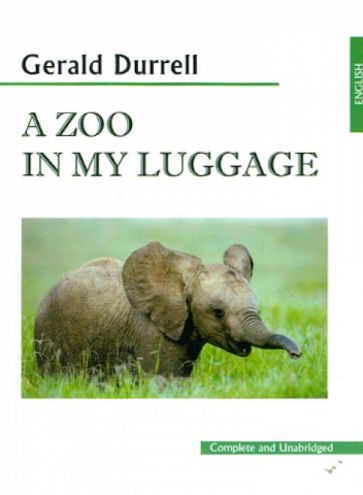Gerald Durrell - A Zoo in My Luggage обложка книги Gerald Durrell - A Zoo in My Luggage обложка книги