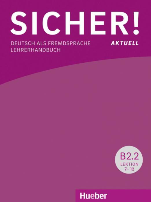 Sicher! aktuell B2.2. Lehrerhandbuch / Книга для учителя Часть 2 - 1