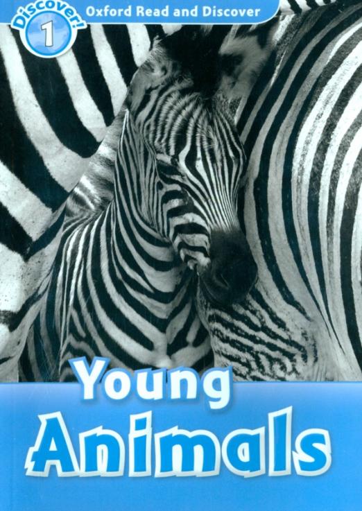 Oxford Read and Discover. Level 1. Young Animals - 1