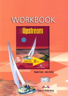 Upstream. Intermediate. B1+. Workbook