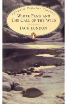 Jack London - White Fang and The Call of the Wild обложка книги Jack London - White Fang and The Call of the Wild обложка книги