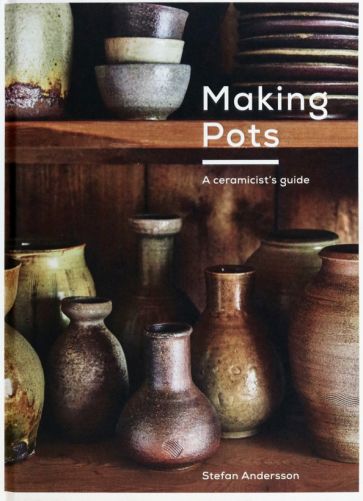 Making Pots. A ceramicist's guide