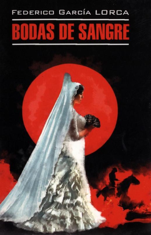 Bodas de sangre. Trilogia Lorquiana - 1