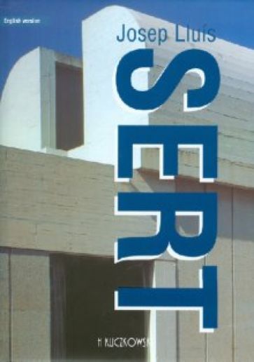 Sofia Cheviakoff - Josep Lluis Sert обложка книги Sofia Cheviakoff - Josep Lluis Sert обложка книги