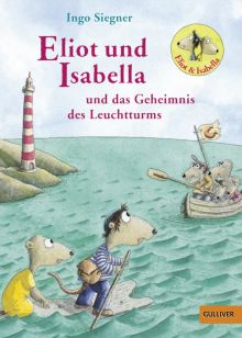 Фото Ingo Siegner: Eliot und Isabella und das Geheimnis des Leuchtturms ISBN: 9783407746702 