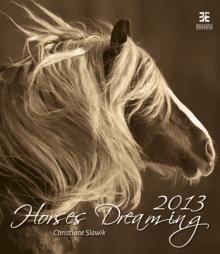 Christiane Slawik - Календарь 2013. Horses Dreaming/Сны о лошадях Christiane Slawik - Календарь 2013. Horses Dreaming/Сны о лошадях