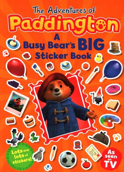 The Adventures of Paddington. A Busy Bear's Big Sticker Book - 1