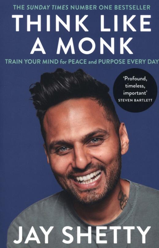 Think Like a Monk. Train Your Mind for Peace and Purpose Every Day