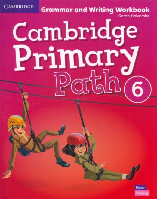Cambridge Primary Path 6 Grammar and Writing Workbook / Упражнения по грамматике и письму - 1