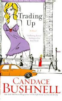 Candace Bushnell - Trading Up обложка книги Candace Bushnell - Trading Up обложка книги