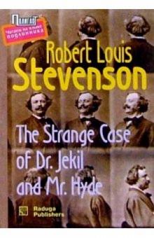 Роберт Стивенсон - The Strange case of Dr.Jekyll and Mr.Hyde/ Странный случай с доктором Джекилем и мистером Хайдом обложка книги Роберт Стивенсон - The Strange case of Dr.Jekyll and Mr.Hyde/ Странный случай с доктором Джекилем и мистером Хайдом обложка книги
